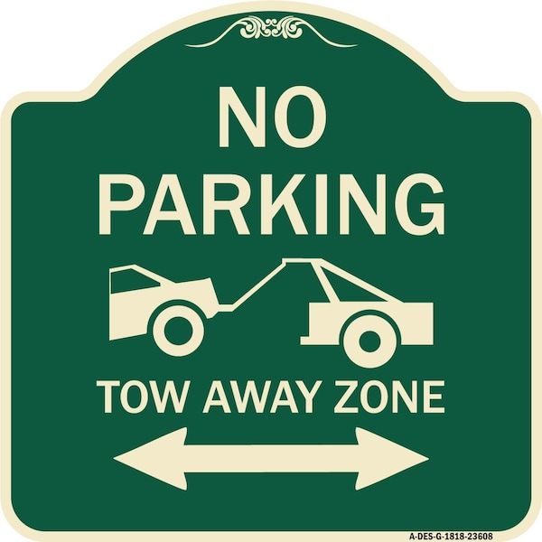 Signmission No Parking Tow-Away Zone W/ Bidirectional Arrow Heavy-Gauge Aluminum Sign, 18" x 18", G-1818-23608 A-DES-G-1818-23608 - main